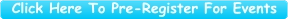 Click Here To Pre-Register For Events